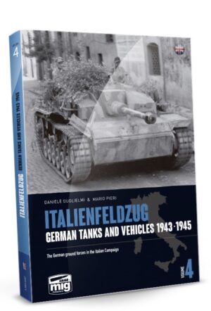 ITALIENFELDZUG – German Tanks and Vehicles 1943-1945 Vol. 4