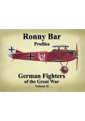 Ronny Bar Profiles German Fighters of the Great War Volume 2