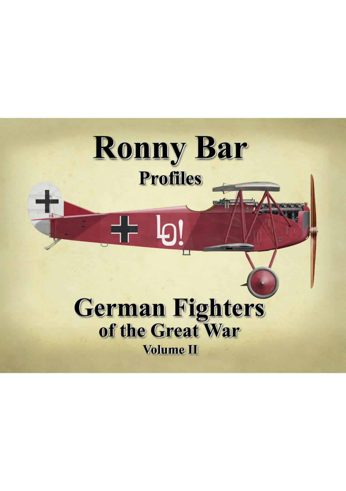Ronny Bar Profiles German Fighters of the Great War Volume 2
