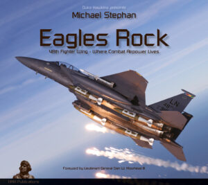 Eagles Rock. 48th Fighter Wing-Where Combat Airpower Lives
