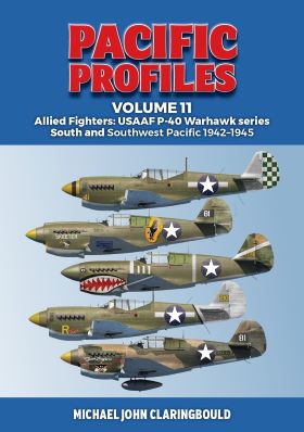 Pacific Profiles Volume 11 Allied Fighters: USAAF P-40 Warhawk series South and Southwest Pacific 1942-1945
