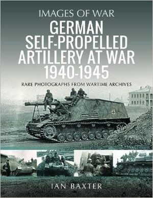 I.O.W German Self-Propelled Artillery at War 1940-1945
