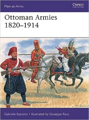 MAA 551. Ottoman Armies 1820-1914
