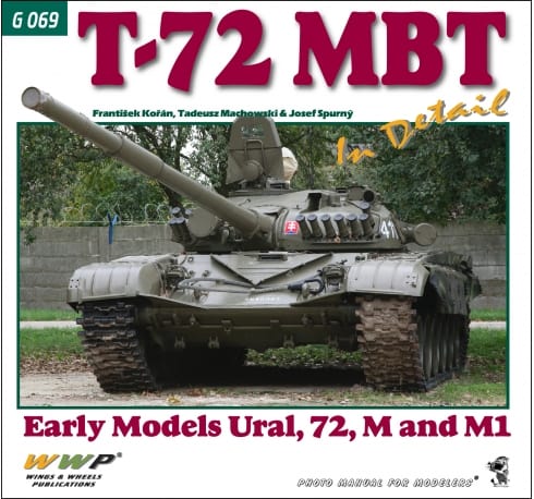 G069. T-72 MBT in Detail Early Models Ural,72,M and M1