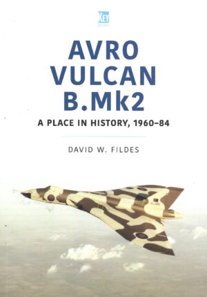 Avro Vulcan B.Mk2 APlace in History 1960 - 84
