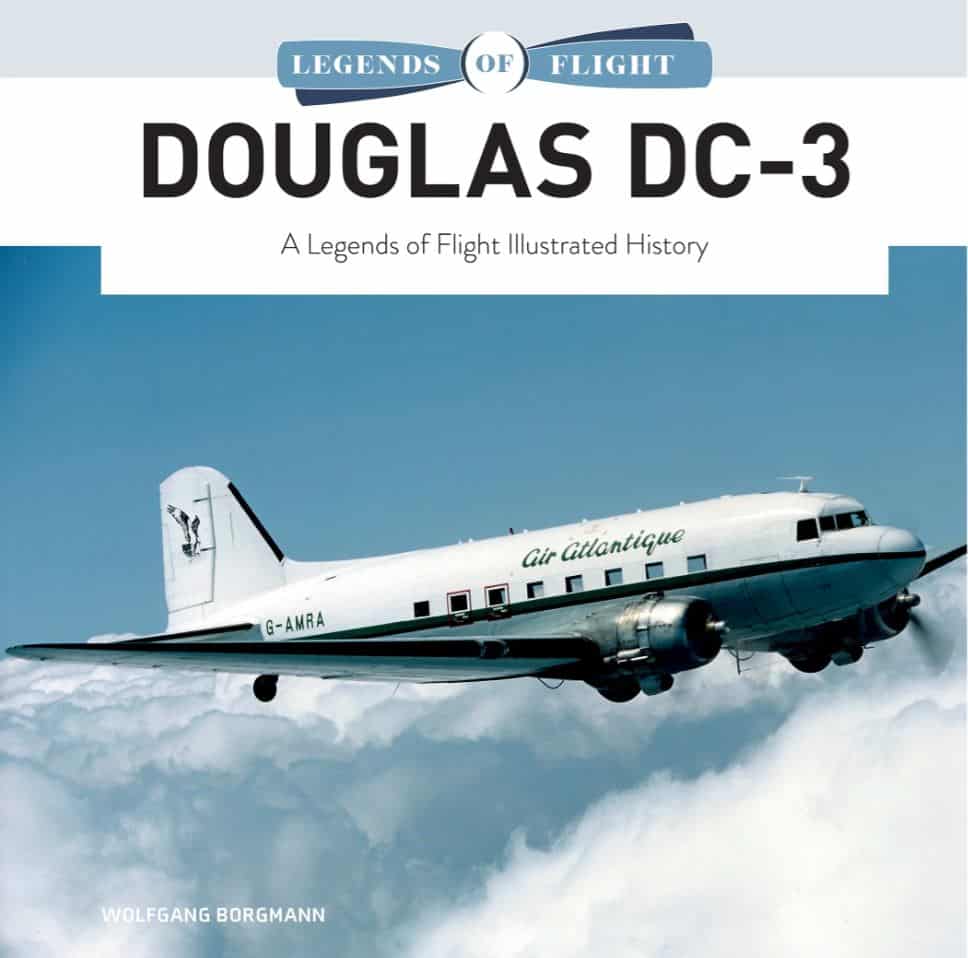 Douglas DC-3 A Legends of Flight Illustrated History