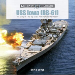 USS Iowa (BB-61) Legends of Warfare
