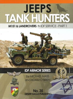 Jeeps Tank Hunters. M151 and Landrovers in IDF Service Part 1