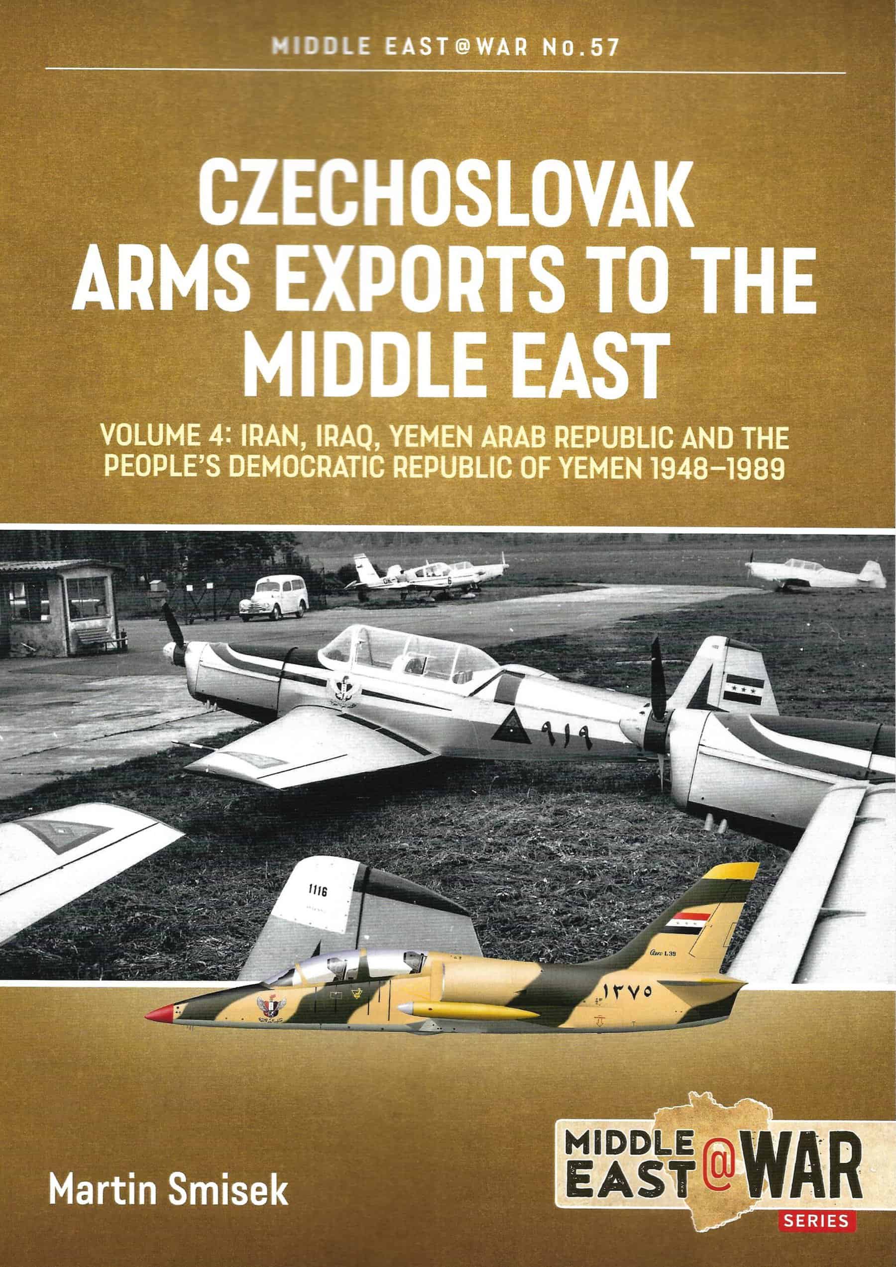 Middle East at War 57. Czechoslovak Arms Exports to the Middle East