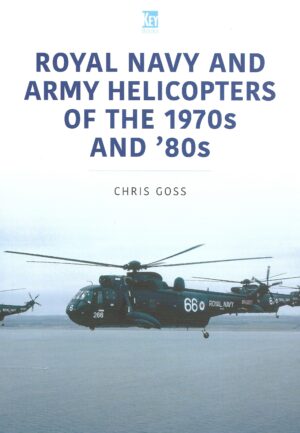 Royal Navy and Army Helicopters of the 1970's and 80's
