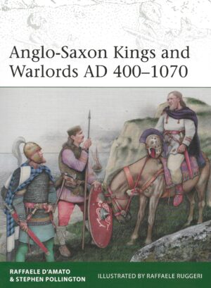 Elite 253. Anglo-Saxon Kings and Warlords AD 400-1070