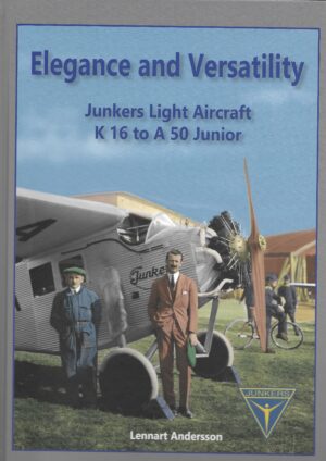 Elegance and Versatility Junkers Light Aircraft K 16 to A 50 Junior