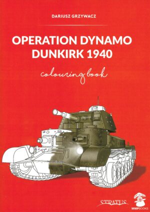 Operation Dynamo Dunkirk 1940 Colouring Book