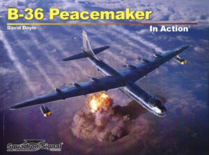 Squadron Signal 10270. B-36 Peacemaker In Action