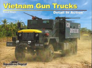 Squadron Signal 39009. Vietnam Gun Trucks Detail in Action