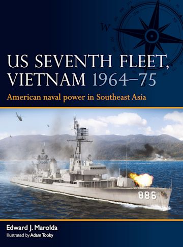 Fleet 4. US Seventh Fleet Vietnam 1964-75