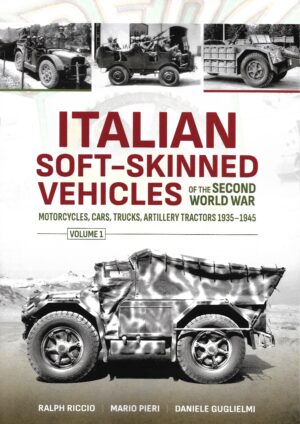 Italian Soft-Skinned Vehicles of the Second World War