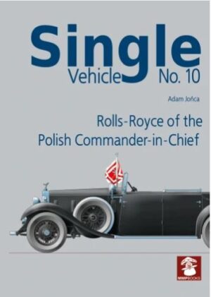 Single Vehicle No. 10 Rolls-Royce if the Polish Commander-in-Chief