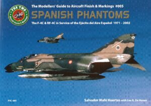 The Modellers Guide to Aircraft Finish and Markings 005. Spanish Phantoms