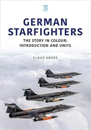 German Starfighters. The Story in Colour