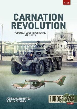 Carnation Revolution Volume 2. Coup in Portugal April 1974