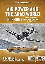Middle East at War 62. Air Power and the Arab World Volume 10