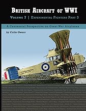 British Aircraft of WW1 Volume 7 Experimental Fighters Part 3