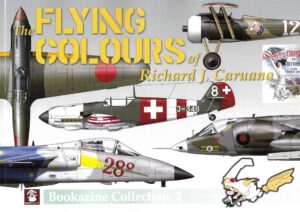 The Flying Colours of Richard J Caruana Bookazine Collection 2