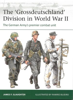 Elite 255. The Grossdeutschland Division in World War II