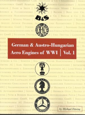 German and Austro-Hungarian Aero Engines of WW1 Volume 1