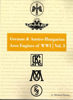 German and Austro-Hungarian Aero Engines of WW1 Volume 3