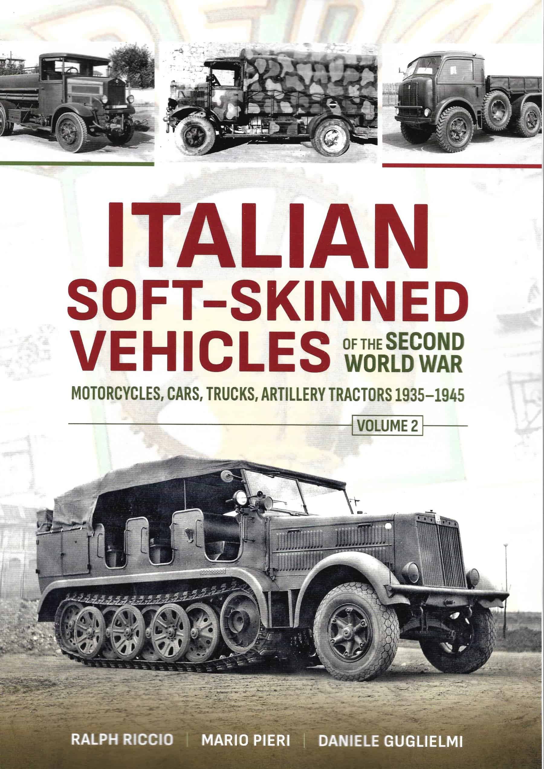 Italian Soft-Skinned Vehicles for the Second World War Volume 2
