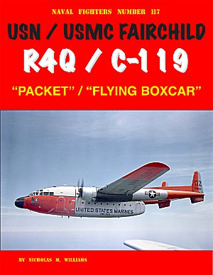Naval Fighters 117.USN/USMC Fairchild R4Q / C-119 Flying Boxcar