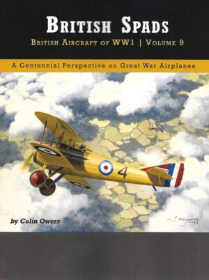 British Spads. British Aircraft of WW1 Volume 9