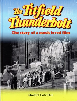 The Titfield Thunderbolt. The Story of a much loved film.