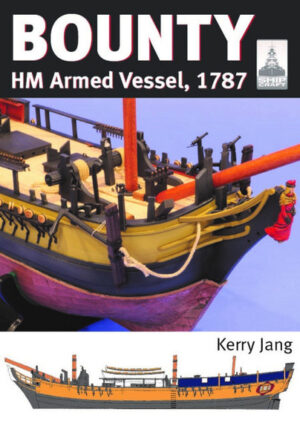 Shipcraft 30 Bounty HM Armed Vessel 1787