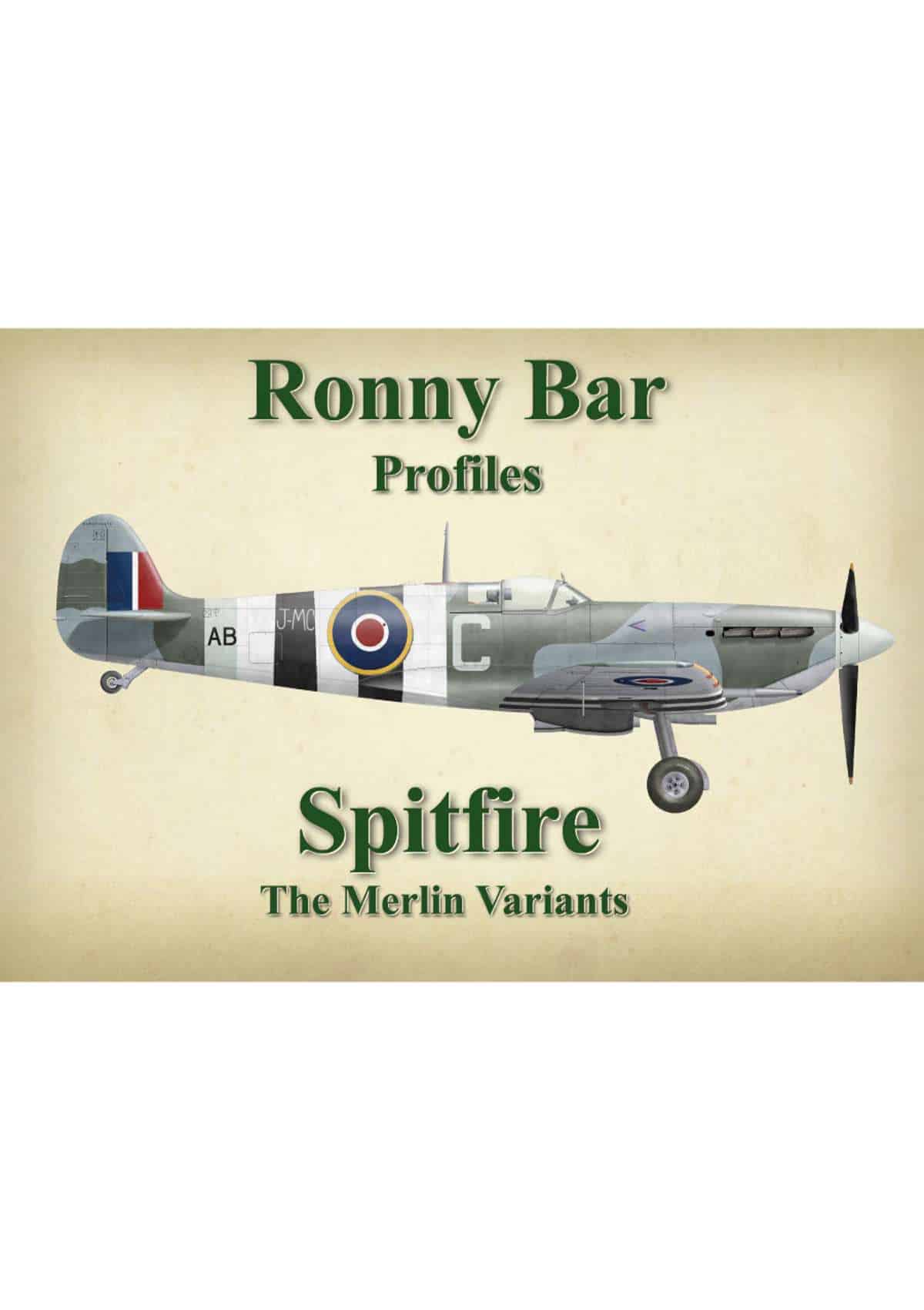Ronny Bar Profiles Spitfire. The Merlin Variants