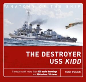 Anatomy of the ship. The Destroyer USS Kidd