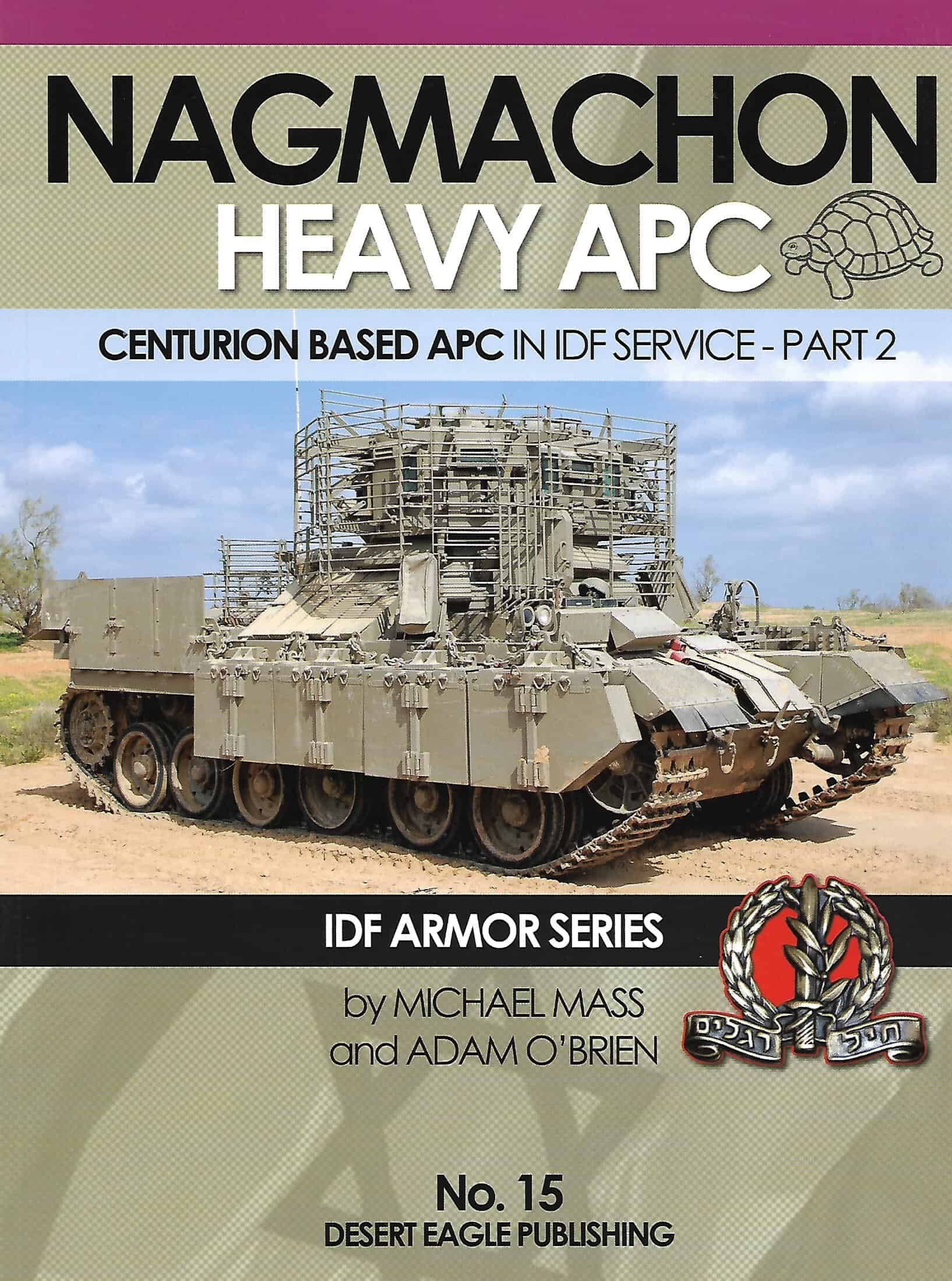 DEP 15.Nagmachon Heavy APC Centurion Based APC in IDF Service Part 2