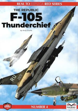 Real to Replica Red Series 4. F-105 Thunderchief