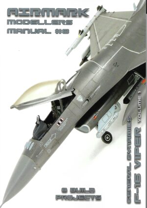 Modellers Manual 8. General Dynamics F-16 Viper