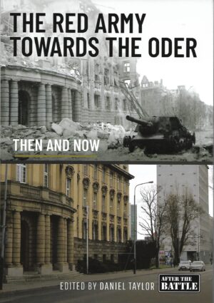 The Red Army towards the Oder Then and Now