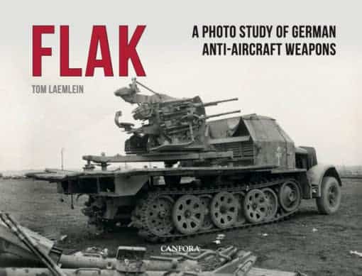 FLAK.A photo study of German Anti-Aircraft Weapons