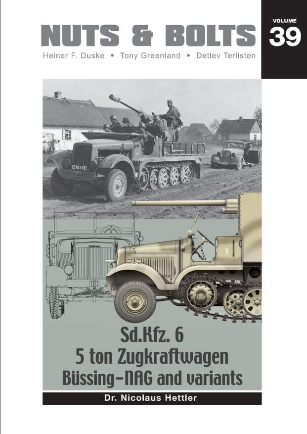 Nuts and Bolts 39. Sd.Kfz 6 - - 5 ton Zugkraftwagen, Büssing - NAG and variants