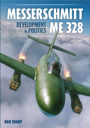 Messerschmitt Me 328 Development and Politics