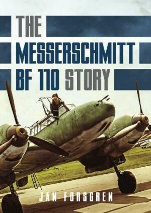 The Messerschmitt Bf 110 Story