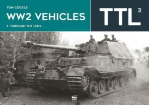 WW2 Vehicles Through the Lens Vol.3