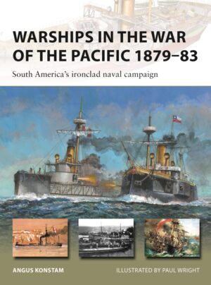 NVG 328 Warships in the War of the Pacific 1879-83
