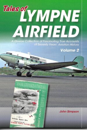 Tales of Lympne Airfield Volume 2