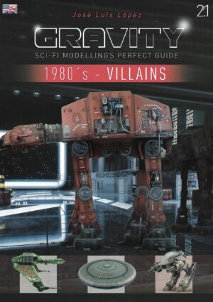 Gravity Sci-Fi Modelling's Perfect Guide 1980's Villains